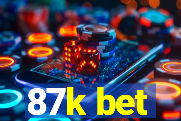 87k bet